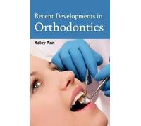 Recent Developments in Orthodontics (Copertina rigida)