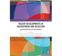 Recent Developments in Recruitment and Selection: European Perspectives and Advances