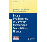 Recent Developments in Stochastic Numerics and Computational Finance: 6