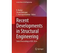 Recent Developments in Structural Engineering: Select Proceedings of SEC 2024