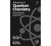 Recent Developments of Molecular Electronic Structure Theory: Volume 91