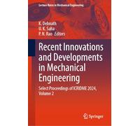 Recent Innovations and Developments in Mechanical Engineering: Select Proceedings of ICRIDME 2024, Volume 2