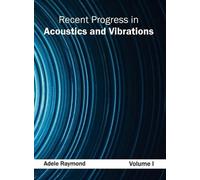 Recent Progress in Acoustics and Vibrations: Volume I (Copertina rigida)