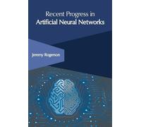 Recent Progress in Artificial Neural Networks (Copertina rigida)