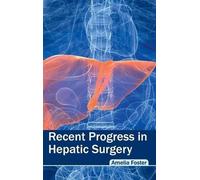 Recent Progress in Hepatic Surgery (Copertina rigida)