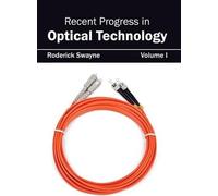 Recent Progress in Optical Technology: Volume I (Copertina rigida)