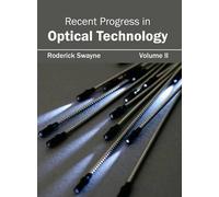 Recent Progress in Optical Technology: Volume II (Copertina rigida)
