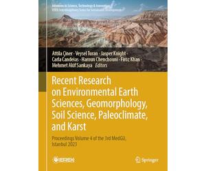 Recent Research on Environmental Earth Sciences, Geomorphology, Soil Science, Paleoclimate, and Karst: Proceedings Volume 4 of the 3rd MedGU, Istanbul 2023