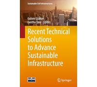 Recent Technical Solutions to Advance Sustainable Infrastructure