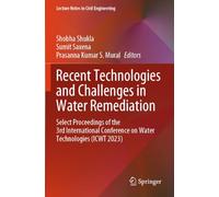 Recent Technologies and Challenges in Water Remediation: Select Proceedings of the 3rd International Conference on Water Technologies (ICWT 2023): 581