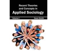Recent Theories and Concepts in Applied Sociology: Volume I (Copertina rigida)