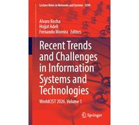 Recent Trends and Challenges in Information Systems and Technologies: WorldCIST 2026, Volume 1