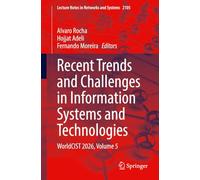 Recent Trends and Challenges in Information Systems and Technologies: WorldCIST 2026, Volume 5