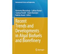 Recent Trends and Developments in Algal Biofuels and Biorefinery