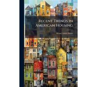 Recent Trends in American Housing