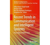 Recent Trends in Communication and Intelligent Systems: Proceedings of ICRTCIS 2025