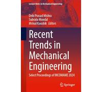 Recent Trends in Mechanical Engineering: Select Proceedings of INCOMAME 2024