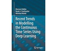 Recent Trends in Modelling the Continuous Time Series Using Deep Learning