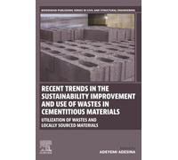 Recent Trends in the Sustainability Improvement and Use of Wastes in Cementitious Materials: Utilization of Wastes and Locally Sourced Materials