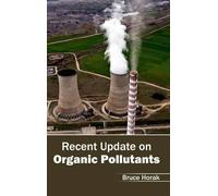 Recent Update on Organic Pollutants (Copertina rigida)