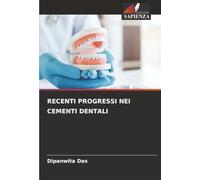 RECENTI PROGRESSI NEI CEMENTI DENTALI