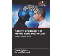 Recenti progressi nel mondo delle reti neurali: Progressi nelle reti neurali
