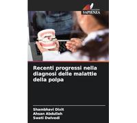 Recenti progressi nella diagnosi delle malattie della polpa