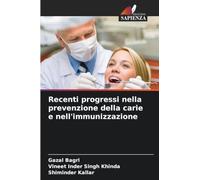 Recenti progressi nella prevenzione della carie e nell'immunizzazione