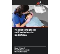 Recenti progressi nell'endodonzia pediatrica