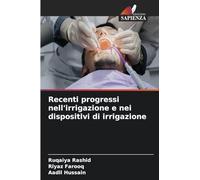 Recenti progressi nell'irrigazione e nei dispositivi di irrigazione