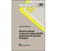 Recenti sviluppi in tema di responsabilità degli Internet Services Providers