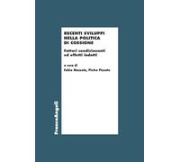 Recenti sviluppi nella politica di coesione. Fattori condizionanti ed effetti indotti