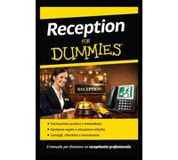 Reception for Dummies: Il mestiere di receptionist, spiegato semplice.