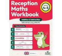 Reception Maths Workbook: Addition and Subtraction Practice Book for 4 - 5 Year Olds