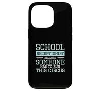 Receptionist scolastico perché qualcuno deve gestire questo circo Custodia per iPhone 13 Pro