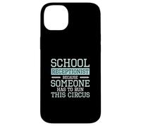 Receptionist scolastico perché qualcuno deve gestire questo circo Custodia per iPhone 14 Plus