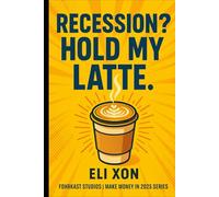 Recession? Hold My Latte: 25 Businesses That Thrive When the Economy Dives