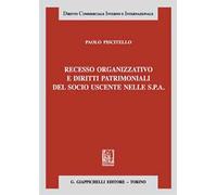 Recesso organizzativo e diritti patrimoniali del socio uscente nelle S.P.A.