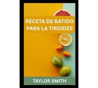 RECETA DE BATIDO PARA LA TIROIDES