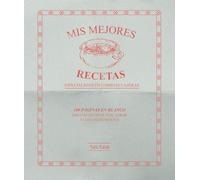 Recetario de Cocina en Blanco: Cuaderno para que Chefs, Foodies y Amantes de la Cocina Escriban sus 100 Mejores Recetas Caseras y Gourmet