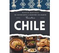 Recetas Chile: De estudiante a maestro culinario