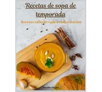 recetas de sopa de temporada: recetas calientes para cada estación