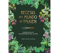 Recetas del mundo de Tolkien: Inspiradas en las historias del autor