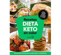 Recetas dieta Keto: 100 deliciosas recetas para una dieta baja en carbohidratos