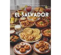 Recetas el Salvador: De estudiante a maestro culinario