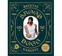 Recetas Gangsta: El libro oficial de cocina de Snoop Dogg