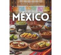 Recetas Mexico: De estudiante a maestro culinario