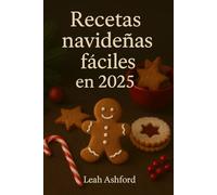 Recetas Navideñas fáciles en 2025: Rápido, Acogedor, y Económico Recetas para La temporada navideña perfecta