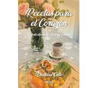 Recetas para el corazón: Tu dosis diaria de sabor y ternura: 01