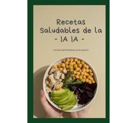 Recetas Saludables de la IAIA: Cocina Mediterránea Inteligente